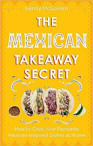 The Mexican Takeaway Secret